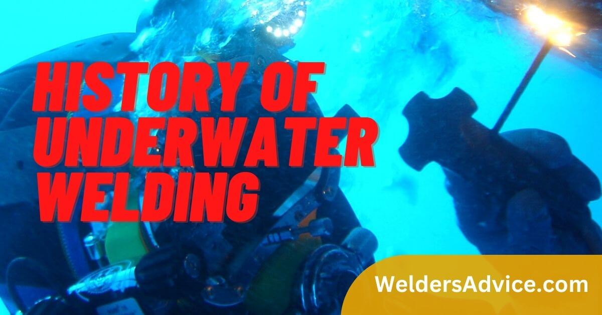 History of Underwater Welding