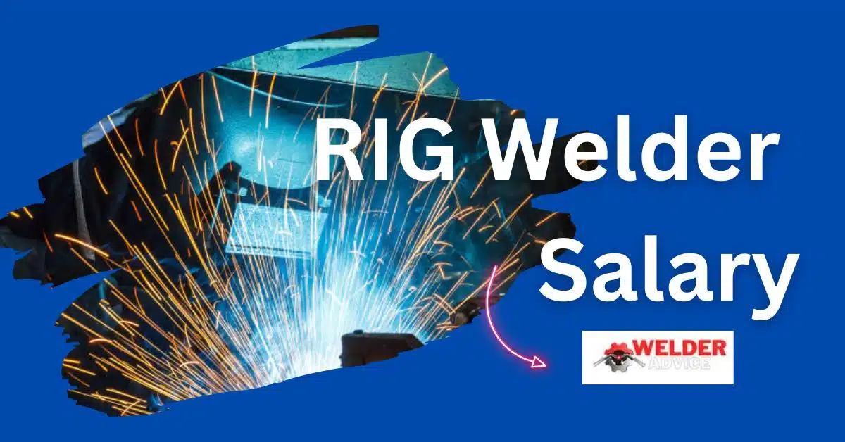 RIG Welder Salary