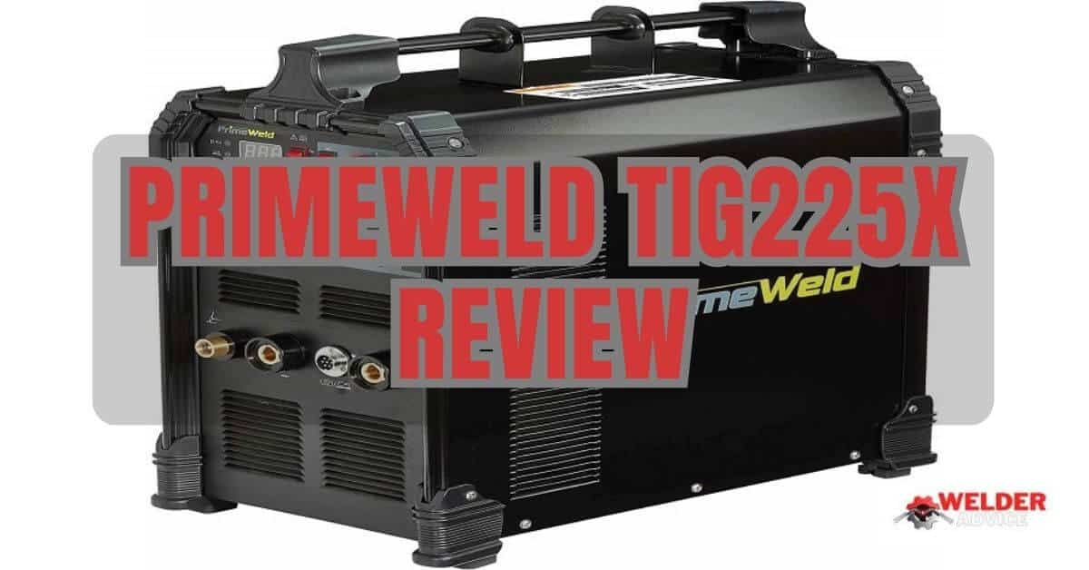 Primeweld Tig225X Review