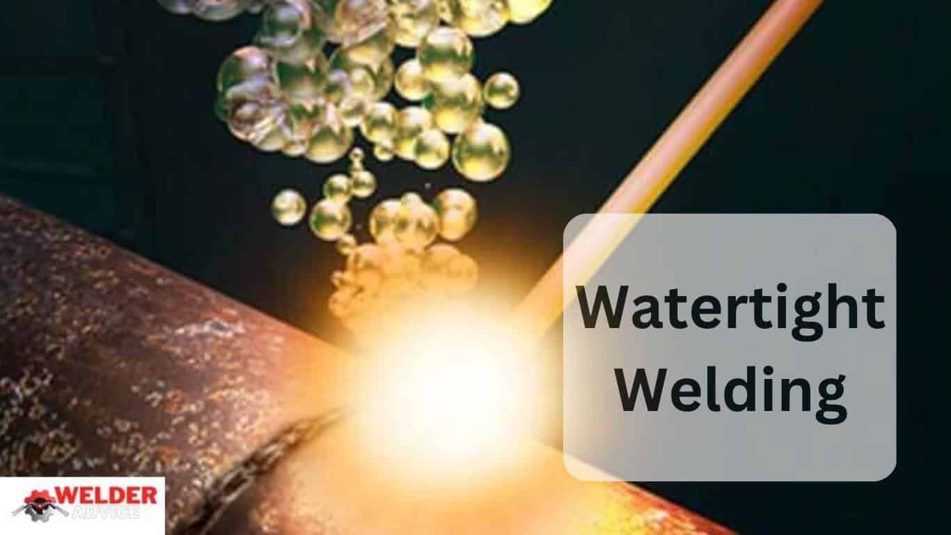 What is Watertight Welding