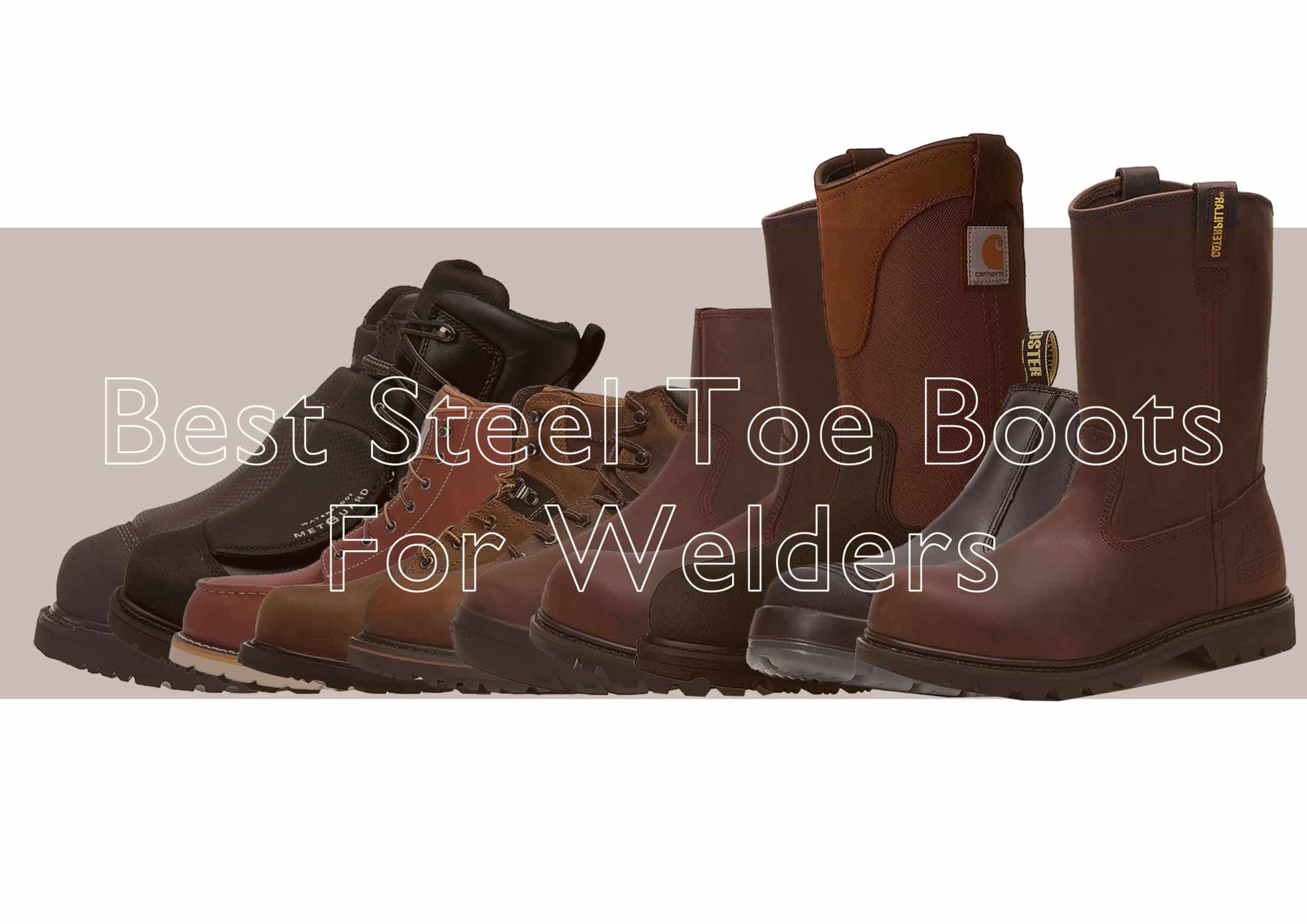 Steel Toe Boots For Welders