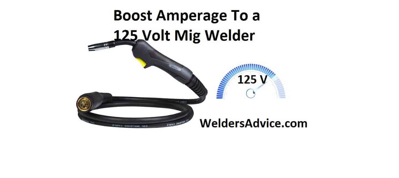 Boost Amperage To a 125 Volt Mig Welder