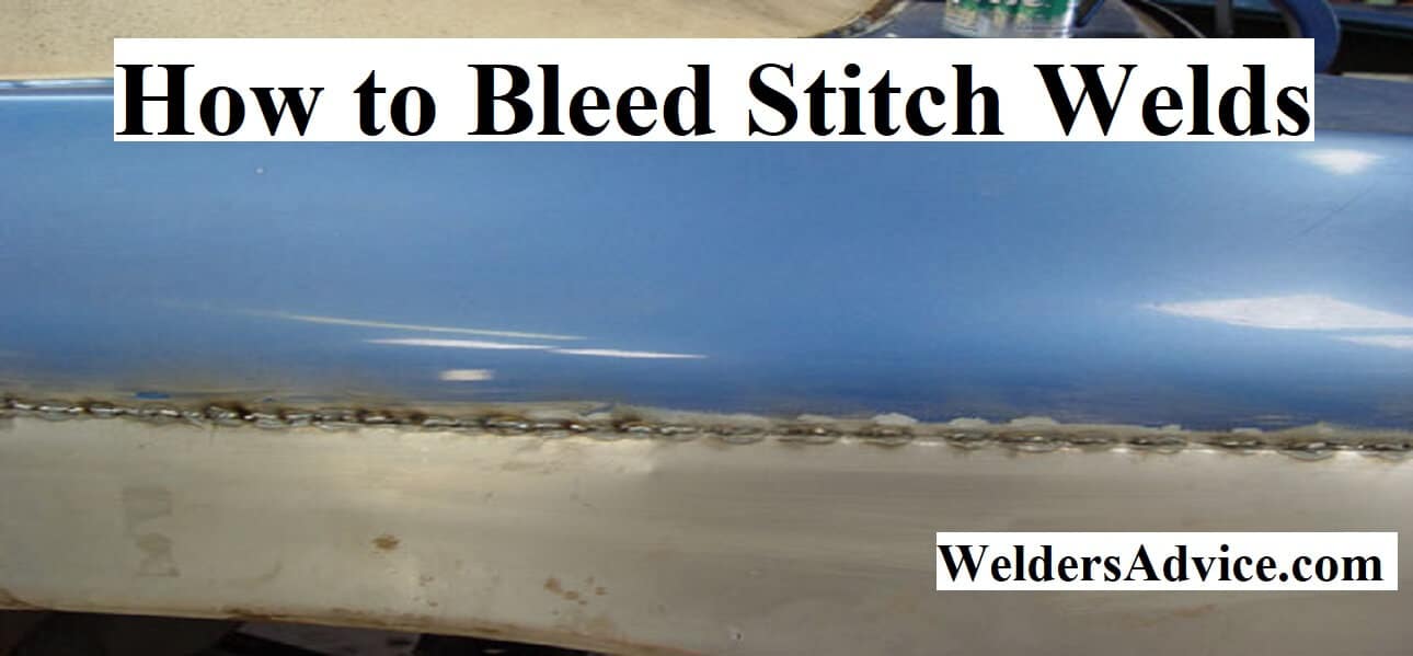 How to Bleed Stitch Welds